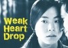 Weak Heart Drop