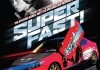 Superfast! <br />©  Ketchup Entertainment