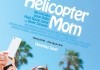 Helicopter Mom <br />©  eOne Entertainment