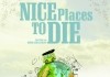 Nice Places to Die <br />©  W-Film