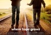Where Hope Grows <br />©  Roadside Attractions