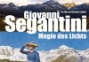 Giovanni Segantini - Magie des Lichts <br />©  mindjazz pictures