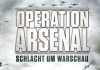 Operation Arsenal - Widerstand in Warschau