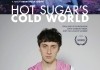 Hot Sugar's Cold World <br />©  Amplify Releasing