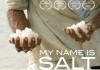 My Name Is Salt <br />©  Kairos Film