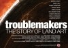 Troublemakers: The Story of Land Art <br />©  First Run Features