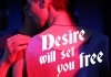 Desire will set you free