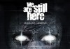We Are Still Here <br />©  Tiberius Film