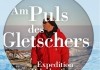 Am Puls des Gletschers <br />©  Gmfilms