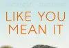 Like You Mean It