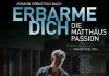 Erbarme Dich! - Die Matthäus Passion <br />©  Salzgeber & Co