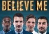 Believe Me <br />©  EuroVideo Medien GmbH
