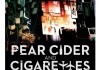 Pear Cider and Cigarettes