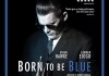 Born to be blue <br />©  Alamode Film