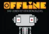 Offline - Das Leben ist kein Bonuslevel