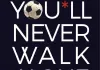 You'll never walk alone