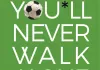 You'll never walk alone