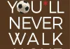 You'll never walk alone