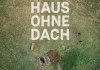 Haus ohne Dach <br />©  missingFilms