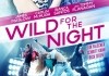 Wild for the Night <br />©  Ascot Elite Filmverleih GmbH
