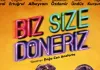 Biz Size Döneriz <br />©  Kinostar