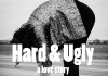 Hard & Ugly