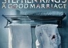 Stephen King's A Good Marriage <br />©  Concorde