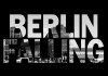 Berlin Falling