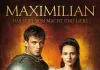 Maximilian - Das Spiel von Macht und Liebe