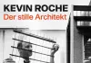 Kevin Roche - Der stille Architekt <br />©  Salzgeber & Co
