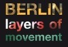 BERLIN - layers of movement