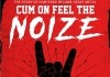 Cum on Feel the Noize <br />©  Studio Hamburg Enterprises GmbH