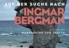 Auf der Suche nach Ingmar Bergman <br />©  Weltkino Filmverleih