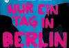 Nur ein Tag in Berlin <br />©  dejavu filmverleih