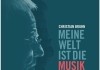 Meine Welt ist die Musik - Der Komponist Christian Bruhn