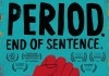 Period. End of Sentence. <br />©  NewFilmmakers