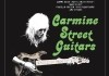 Carmine Street Guitars <br />©  Real Fiction