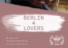 Berlin 4 Lovers <br />©  dejavu filmverleih