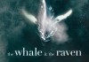 The Whale and the Raven <br />©  mindjazz pictures
