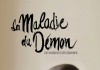 La Maladie du Dmon - Die Krankheit der Dmonen <br />©  Kugler Film