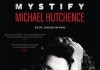 Mystify: Michael Hutchence <br />©  24 Bilder