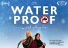 Waterproof <br />©  Rise and Shine Films GmbH