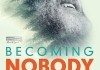Becoming Nobody - Die Freiheit niemand sein zu mssen <br />©  24 Bilder   ©   polyband