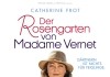 Der Rosengarten von Madame Vernet <br />©  Neue Visionen