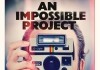 An Impossible Project <br />©  Weltkino Filmverleih