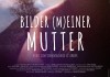 Bilder (m)einer Mutter <br />©  Koberstein Film