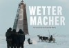Wettermacher <br />©  W-Film