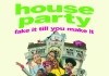 House Party   Fake it till you make it
