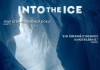 Into the Ice <br />©  Rise and Shine Cinema