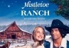 Mistletoe Ranch - Wo das Herz wohnt <br />©  Wild Bunch